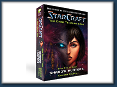 StarCraft: Dark Templar: Shadow Hunter Novel: $8